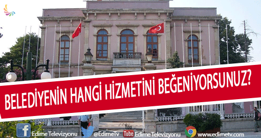 BELEDİYENİN HANGİ HİZMETİNİ BEĞENİYORSUNUZ?