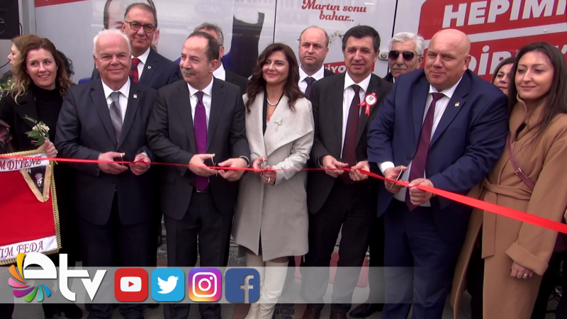 CHP EDİRNE SEÇİM BÜROSU AÇILDI