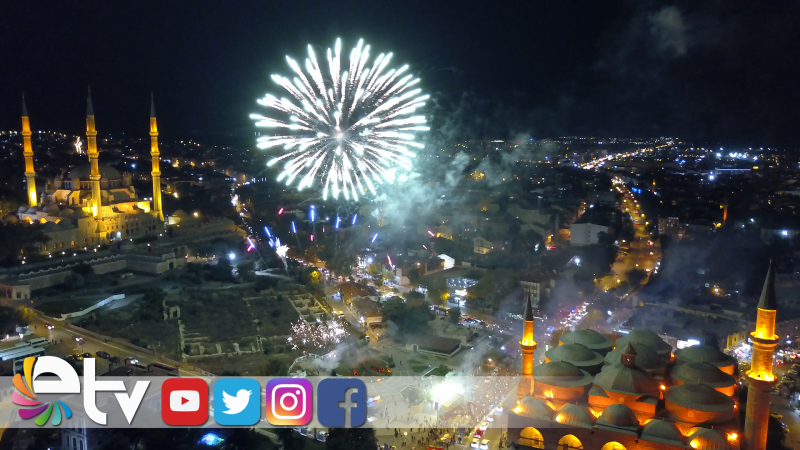 CUMHURİYETİN 98. YILI EDİRNE'DE COŞKUYLA KUTLANACAK