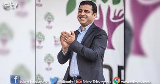 DEMİRTAŞ EDİRNE’YE NAKLEDİLDİ