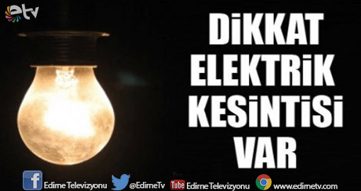 DİKKAT! ELEKTRİK KESİNTİSİ