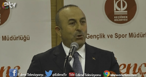 DIŞİŞLERİ BAKANI ÇAVUŞOĞLU YARIN EDİRNE’DE