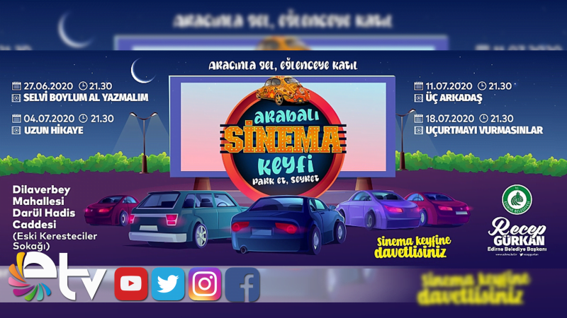 EDİRNE BELEDİYESİ'NDEN ARABALI SİNEMA KEYFİ