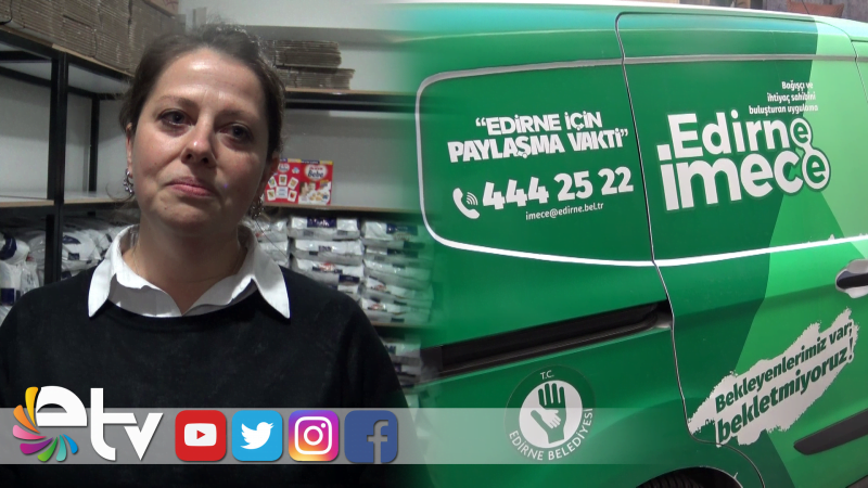 EDİRNE İMECE’DEN YARDIM ALMAK İSTEYENLERİN SAYISI ARTIYOR