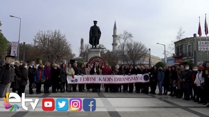 EDİRNE KADIN DAYANIŞMASI PLATFORMU TÖREN DÜZENLEDİ