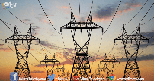 EDİRNE’DE 5 SAATLİK ELEKTRİK KESİNTİSİ!