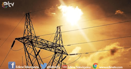EDİRNE’DE ELEKTRİK KESİNTİSİ