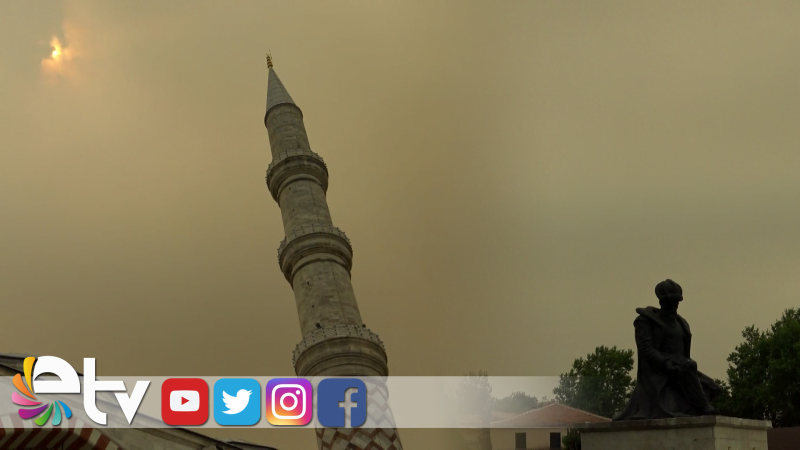 EDİRNE'DE GÖKYÜZÜ SARARDI