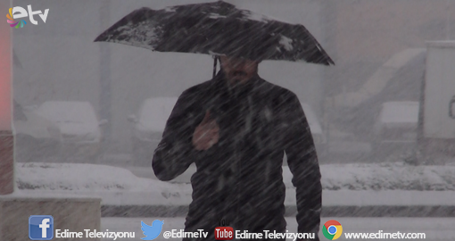 EDİRNE’DE KAR