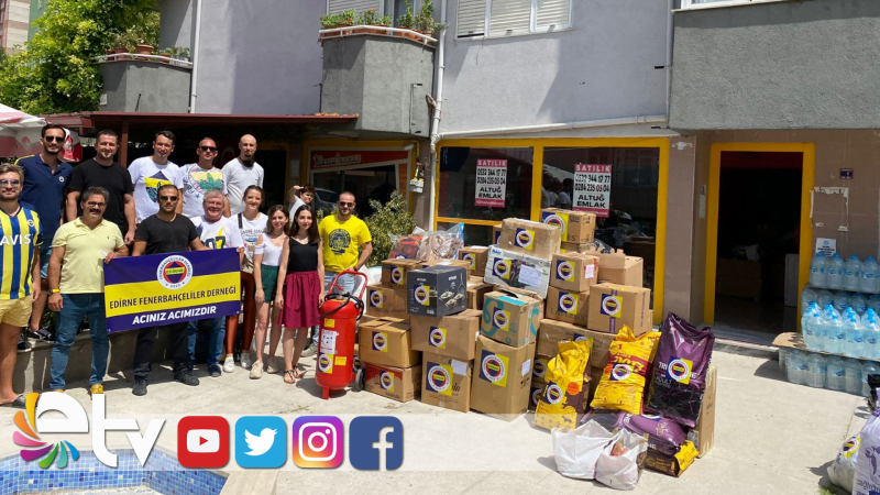 EDİRNELİ FENERBAHÇELİLERDEN YANGIN BÖLGESİNE YARDIM