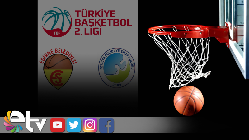 EDİRNESPORDAN FETHİYE GALİBİYETİ BEKLİYORUZ