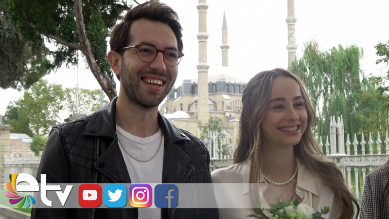 EDİRNE’YE FENOMEN GELİN