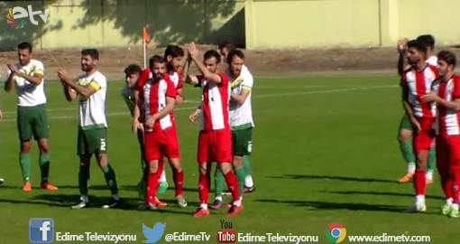 KUPAYA VEDA EDEN EDİRNESPOR LİGE DÖNDÜ