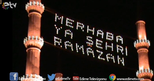 ‘MERHABA EY ŞEHRİ RAMAZAN’