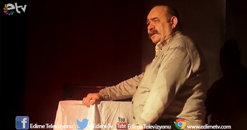 OYUNCU YAKUP YAVRU EDİRNE’DE