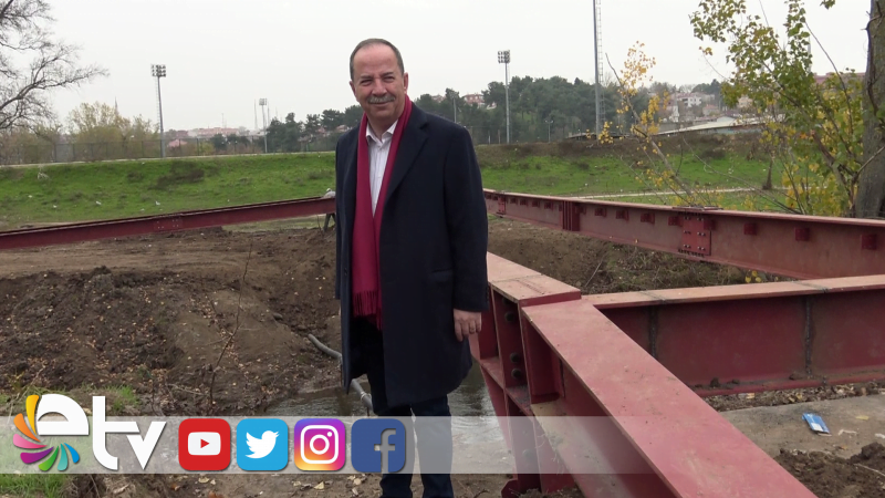 SARAYİÇİ’NE YAYA KÖPRÜSÜ YAPILIYOR