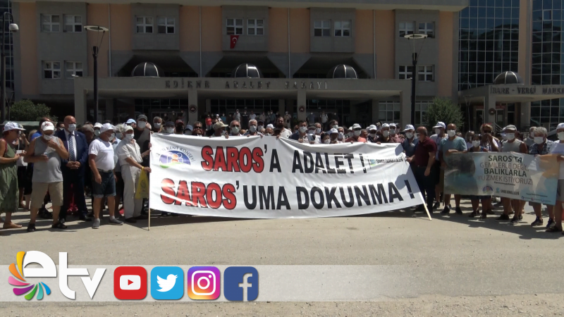 SAROS GÖNÜLLÜLERİ MAHKEMEDEN MÜJDELİ HABER BEKLİYOR