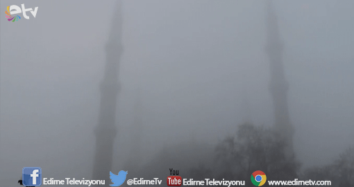 SELİMİYE CAMİSİ SİS NEDENİYLE GÖZDEN KAYBOLDU