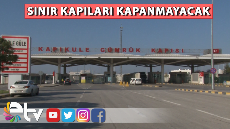 YILDIRIM: “SINIR KAPISI KAPANMAYACAK”