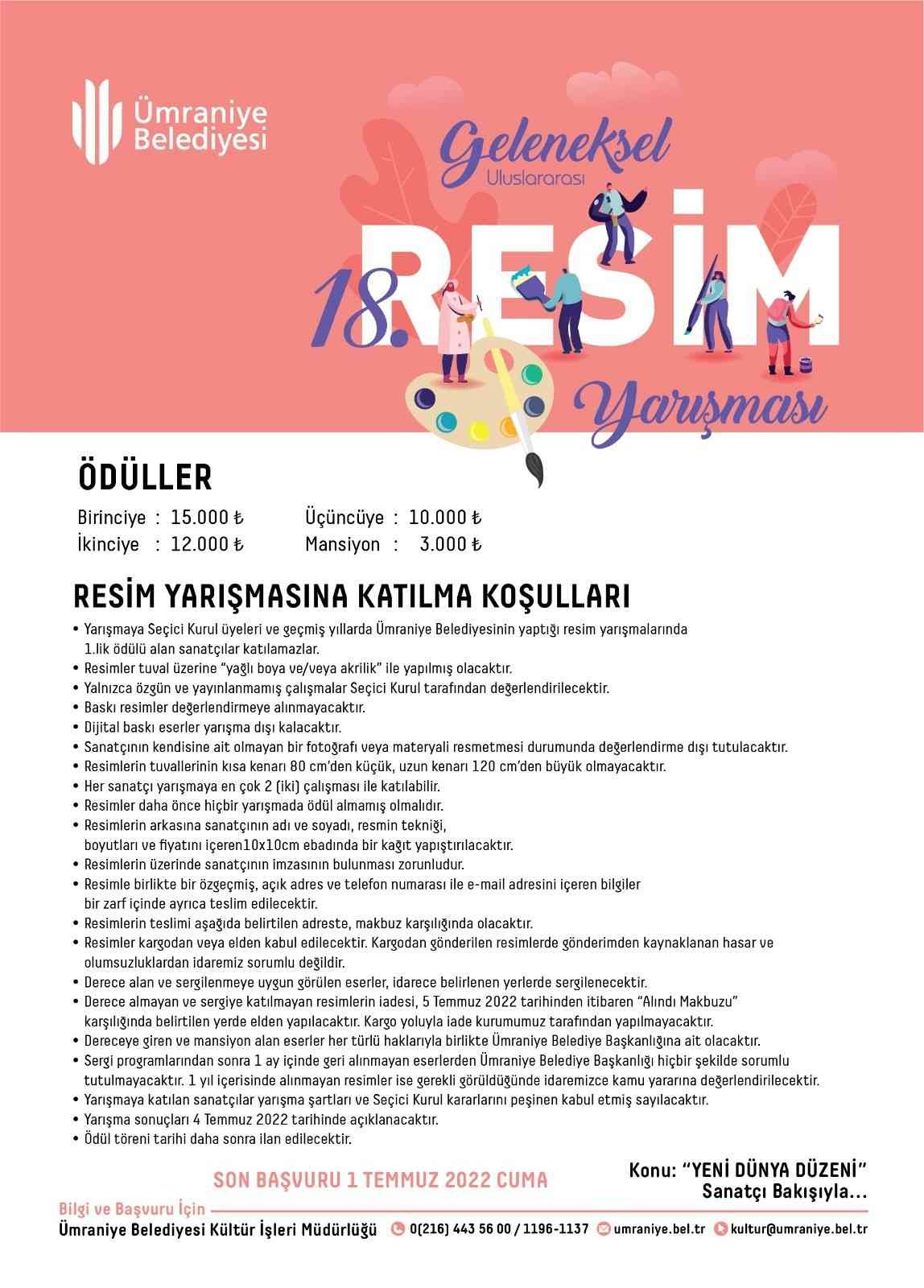 18. Geleneksel Resim, Hikâye ve Şiir Yarışmaları başlıyor Her yıl düzenlediği yarışmalarla edebiyat ve sanat dünyasına yeni yetenekler kazandıran Ümraniye Belediyesi, Geleneksel Resim, Hikâye ve Şiir ...