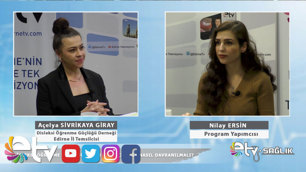 ETV SAĞLIKTA DİSLEKSİ ÖĞRENME GÜÇLÜĞÜ KONUŞULDU