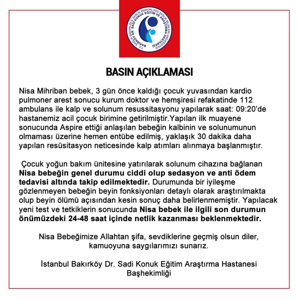 Nisa Mihriban bebeğin tedavi gördüğü hastaneden açıklama Bakırköy Dr. Sadi Konuk Eğitim Araştırma Hastanesi Başhekimliğinden yapılan açıklamaya göre tedavisi süren Nisa Mihriban Bebeğin beyin ölümünün ...