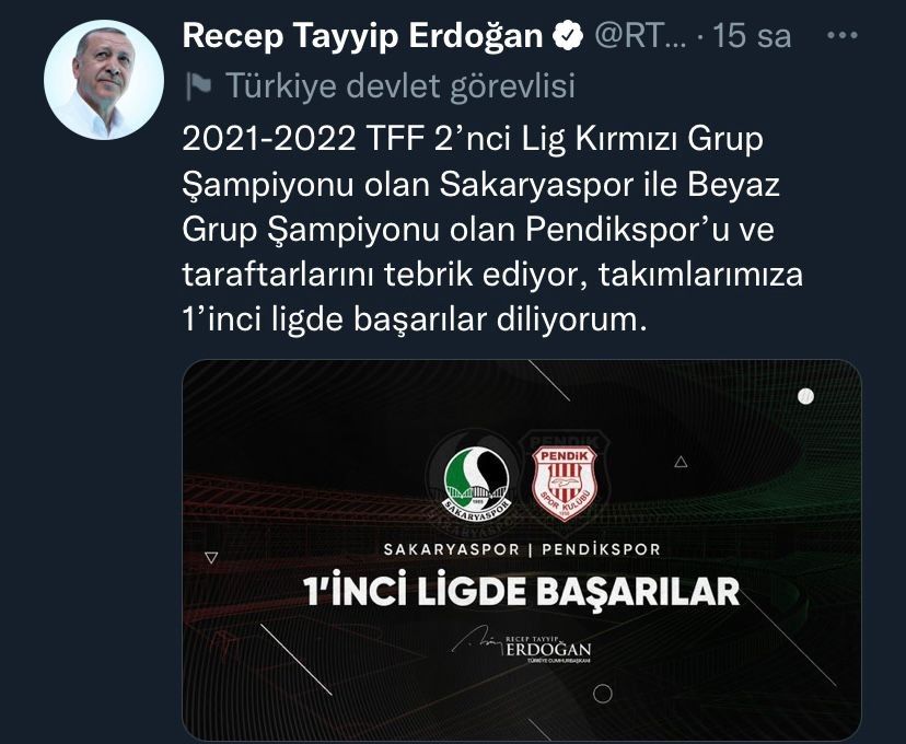 Cumhurbaşkanı Recep Tayyip Erdoğan sosyal medya hesabı üzerinden, 2021-2022 Sezonu TFF 2. Lig Kırmızı Grup Şampiyonu olan Sakaryaspor’u tebrik ...