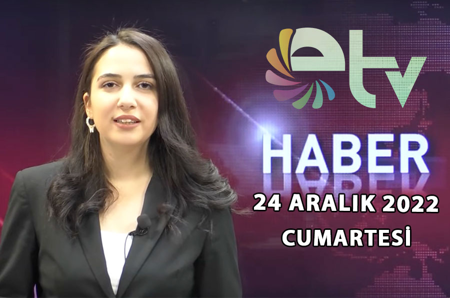 24 Aralik 2022 Edirne TV Ana Haber Bulteni N