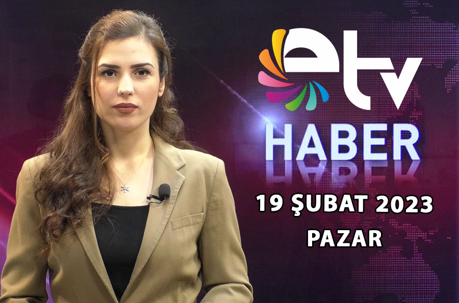 19 Subat 2023 Edirne TV Ana Haber Bulteni N