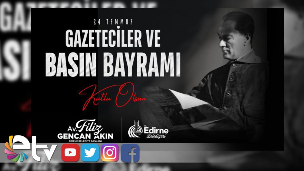BAŞKAN GENCAN AKIN’DAN GAZETECİLER VE BASIN BAYRAMI MESAJI