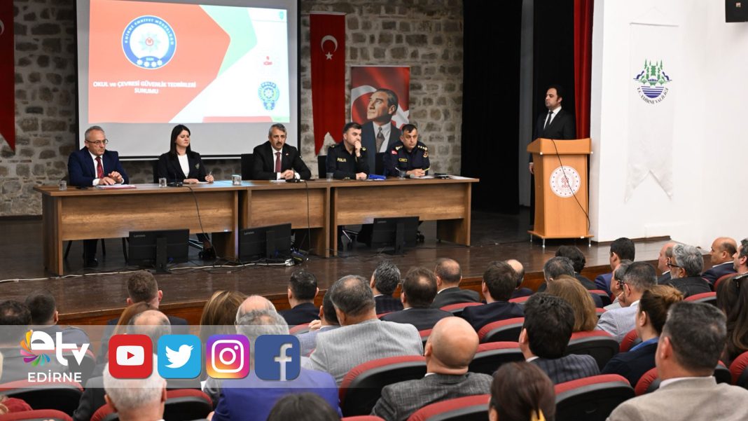 EDİRNE’DE-OKUL-GÜVENLİĞİ-MASAYA-YATIRILDI