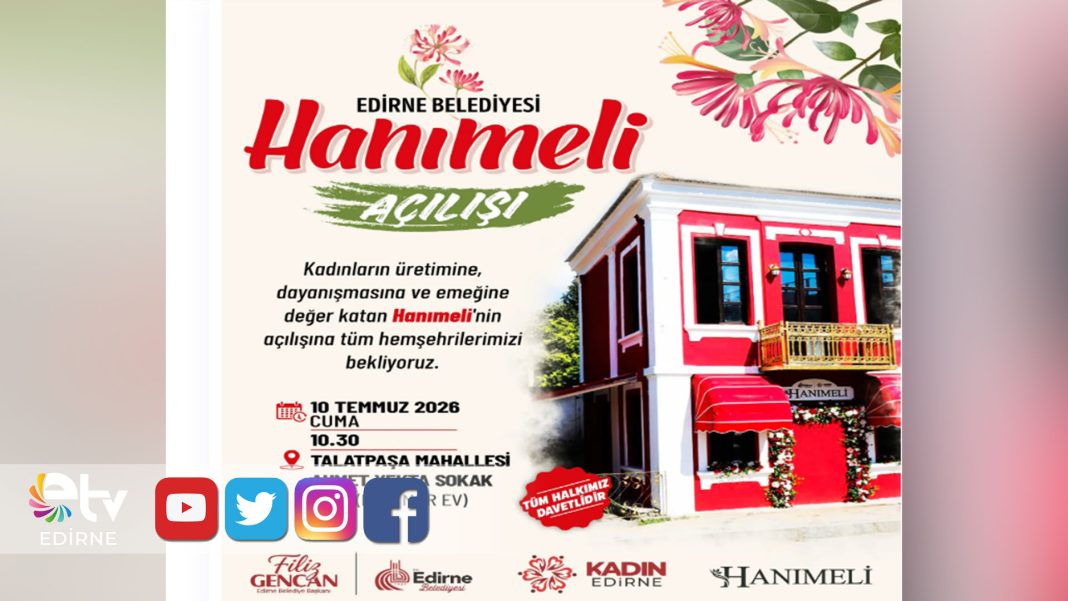 KADIN-EDİRNE-HANIMELİ-KAPILARINI-AÇIYOR